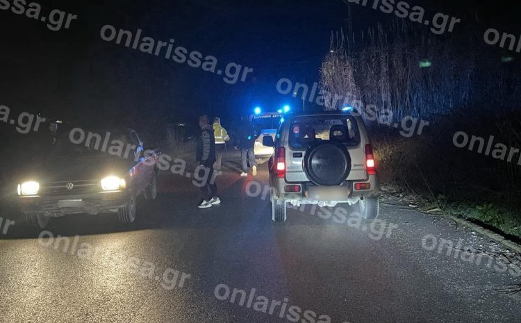 Τραγωδία έξω από τη Λάρισα: Νεκρή γυναίκα που παρασύρθηκε από αυτοκίνητο